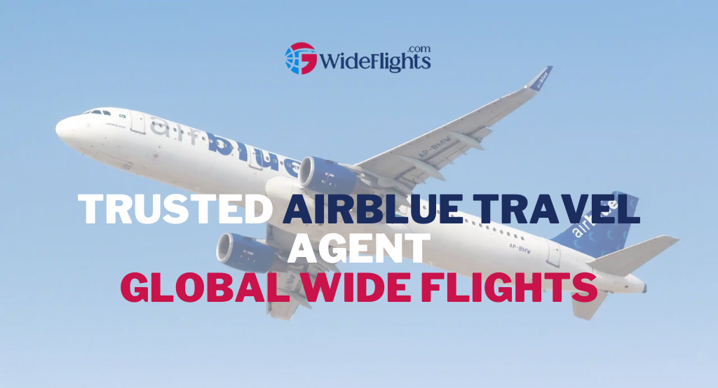 Trusted Airblue Travel Agent – Global Wide Flights